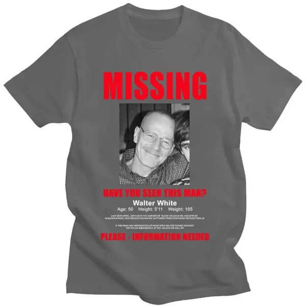 Heisenberg Breaking Bad Missing Sign T Shirt Better Call Saul Graphic Print T-shirts Men's Pure Cotton Short Sleeves Tee Shirt - Image 7