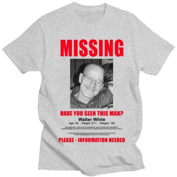 Heisenberg Breaking Bad Missing Sign T Shirt Better Call Saul Graphic Print T-shirts Men's Pure Cotton Short Sleeves Tee Shirt - Image 24