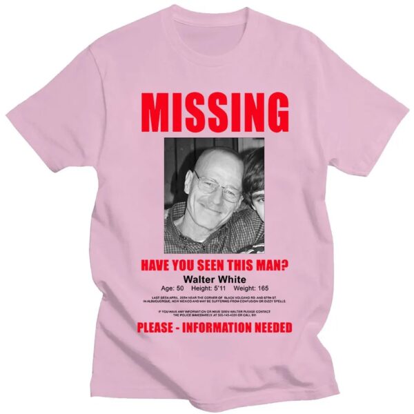 Heisenberg Breaking Bad Missing Sign T Shirt Better Call Saul Graphic Print T-shirts Men's Pure Cotton Short Sleeves Tee Shirt - Image 25